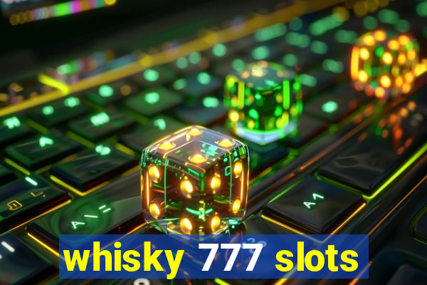 whisky 777 slots